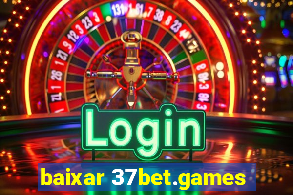 baixar 37bet.games